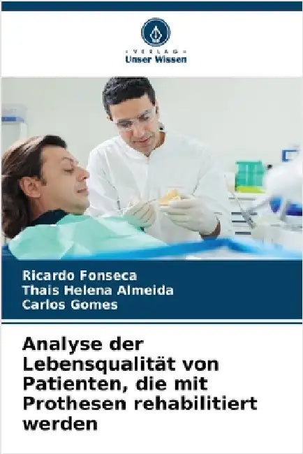 Analyse der Lebensqualität von Patienten, die mit Prothesen rehabilitiert werden by Ricardo Fonseca