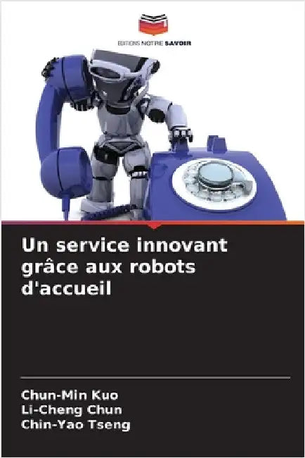 Un service innovant grâce aux robots d'accueil by Kuo, Chun-Min