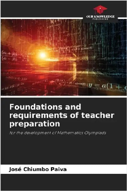 Foundations and requirements of teacher preparation by José Chiumbo Paiva