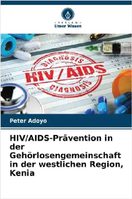 HIV/AIDS-Prävention in der Gehörlosengemeinschaft in der westlichen Region, Kenia by Peter Adoyo