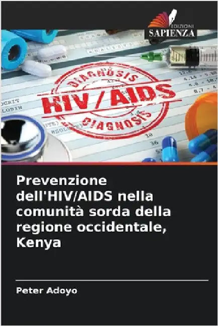 Prevenzione dell'HIV/AIDS nella comunità sorda della regione occidentale, Kenya by Peter Adoyo
