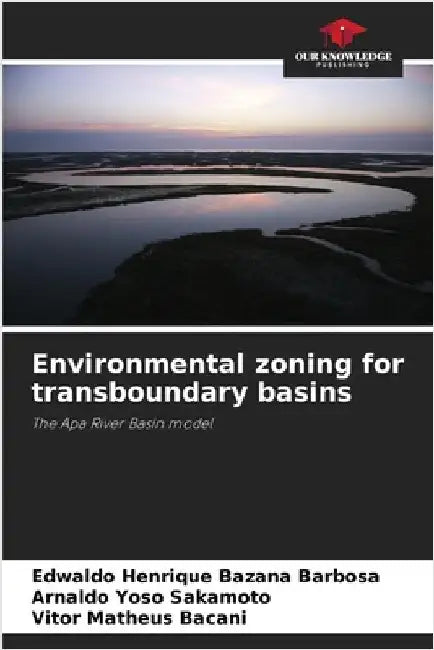 Environmental zoning for transboundary basins by Edwaldo Henrique Bazana Barbosa