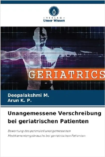 Unangemessene Verschreibung bei geriatrischen Patienten by Deepalakshmi M