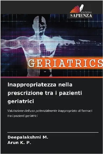 Inappropriatezza nella prescrizione tra i pazienti geriatrici by Deepalakshmi M