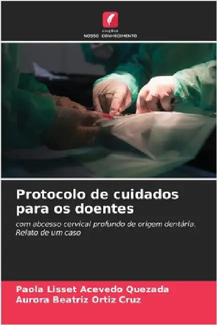 Protocolo de cuidados para os doentes by Acevedo Quezada, Paola Lisset
