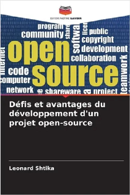 Défis et avantages du développement d'un projet open-source by Shtika, Leonard