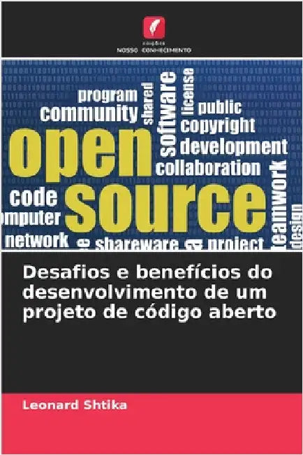 Desafios e benefícios do desenvolvimento de um projeto de código aberto by Leonard Shtika