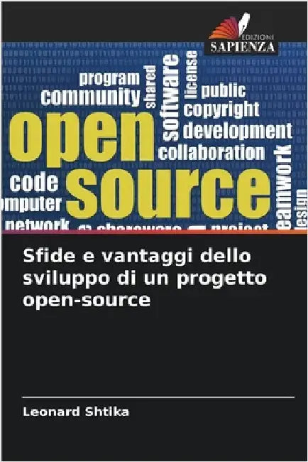 Sfide e vantaggi dello sviluppo di un progetto open-source by Leonard Shtika