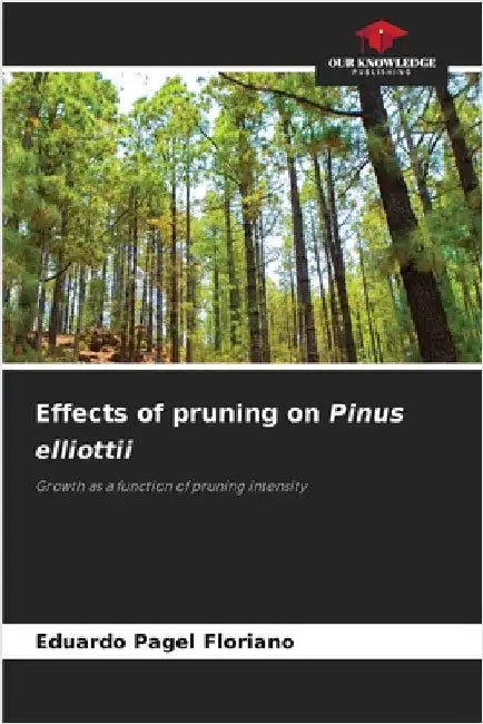 Effects of pruning on Pinus elliottii by Floriano, Eduardo Pagel