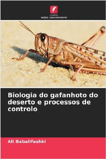 Biologia do gafanhoto do deserto e processos de controlo by Babalifashki, Ali
