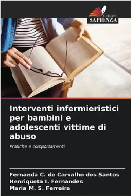 Interventi infermieristici per bambini e adolescenti vittime di abuso by Fernanda C. de Carvalho Dos Santos