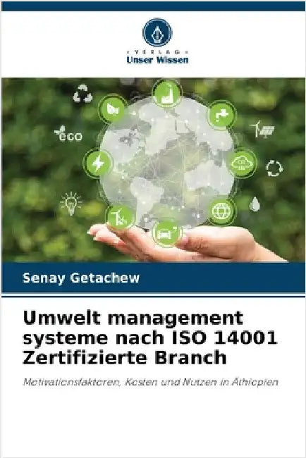 Umwelt management systeme nach ISO 14001 Zertifizierte Branch by Senay Getachew
