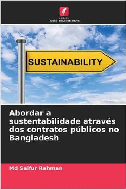 Abordar a sustentabilidade através dos contratos públicos no Bangladesh by Saifur Rahman