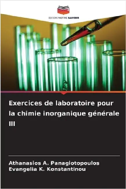 Exercices de laboratoire pour la chimie inorganique générale III by Panagiotopoulos, Athanasios A.
