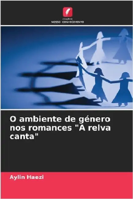 O ambiente de género nos romances "A relva canta" by Aylin Haezi
