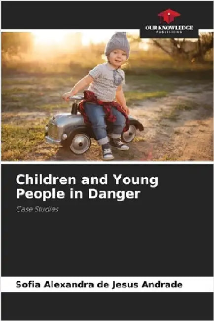 Children and Young People in Danger by Sofia Alexandra de Jesus Andrade