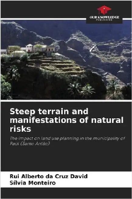 Steep terrain and manifestations of natural risks by Rui Alberto Da Cruz David