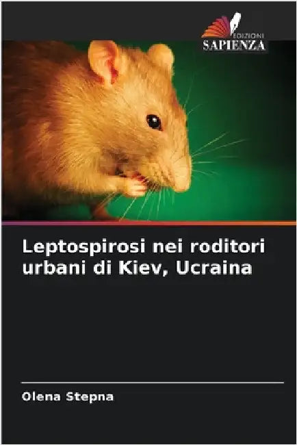 Leptospirosi nei roditori urbani di Kiev, Ucraina by Olena Stepna