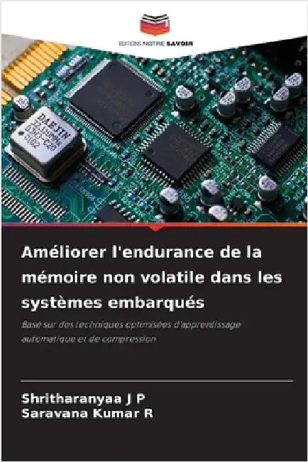 Améliorer l'endurance de la mémoire non volatile dans les systèmes embarqués by Shritharanyaa J. P.