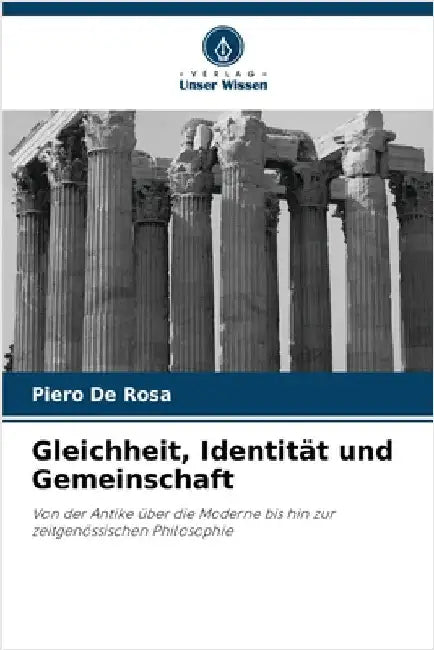 Gleichheit, Identität und Gemeinschaft by de Rosa, Piero