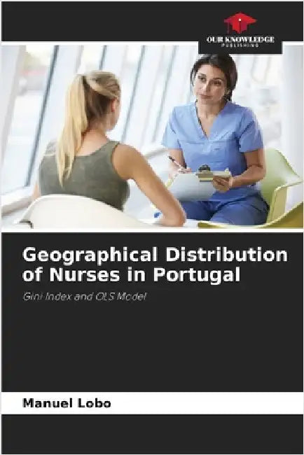 Geographical Distribution of Nurses in Portugal by Manuel Lobo