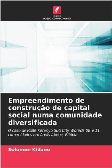 Empreendimento de construção de capital social numa comunidade diversificada by Solomon Kidane