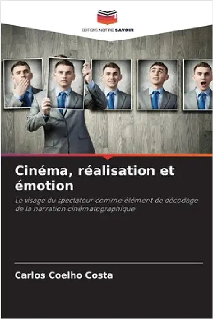Cinéma, réalisation et émotion by Carlos Coelho Costa