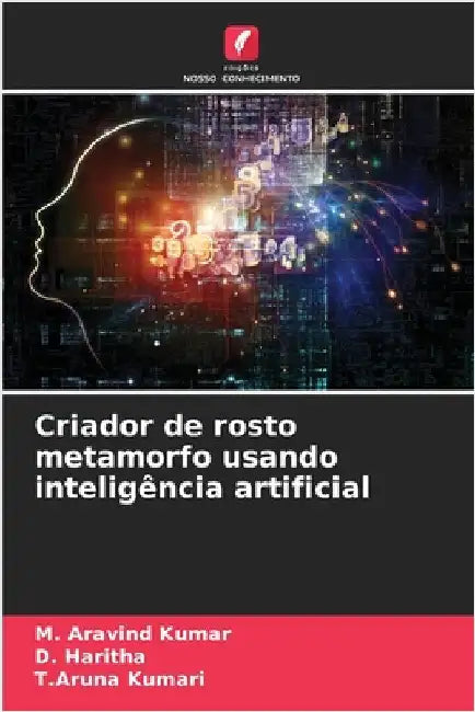 Criador de rosto metamorfo usando inteligência artificial by M. Aravind Kumar