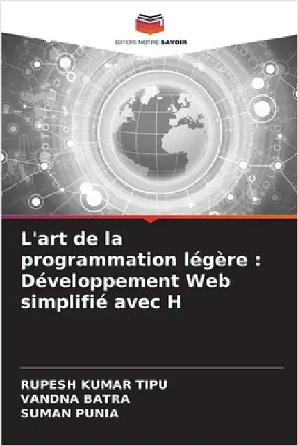L'art de la programmation légère: Développement Web simplifié avec H by Rupesh Kumar Tipu