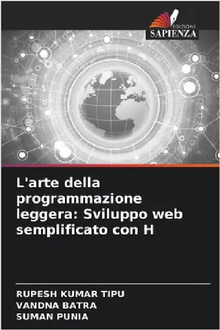 L'arte della programmazione leggera: Sviluppo web semplificato con H by Rupesh Kumar Tipu