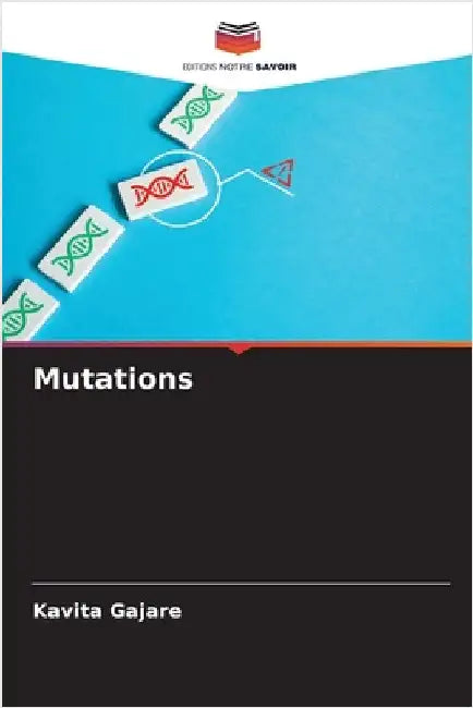 Mutations by Kavita Gajare