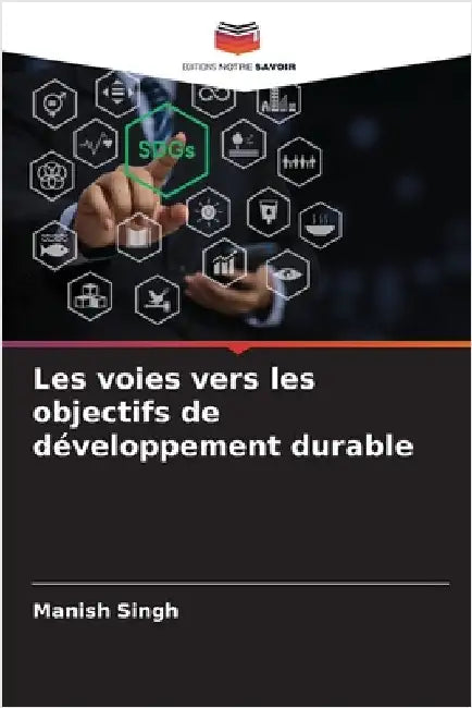 Les voies vers les objectifs de développement durable by Manish Singh