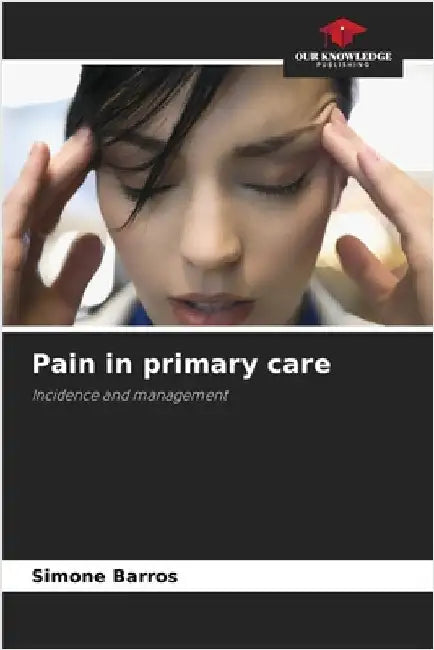 Pain in primary care by Barros, Simone