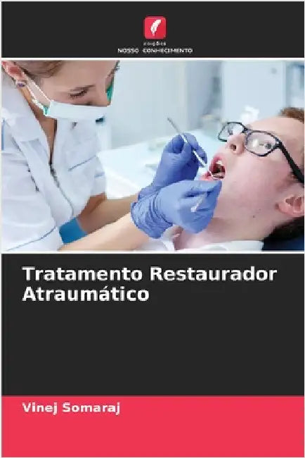 Tratamento Restaurador Atraumático by Vinej Somaraj