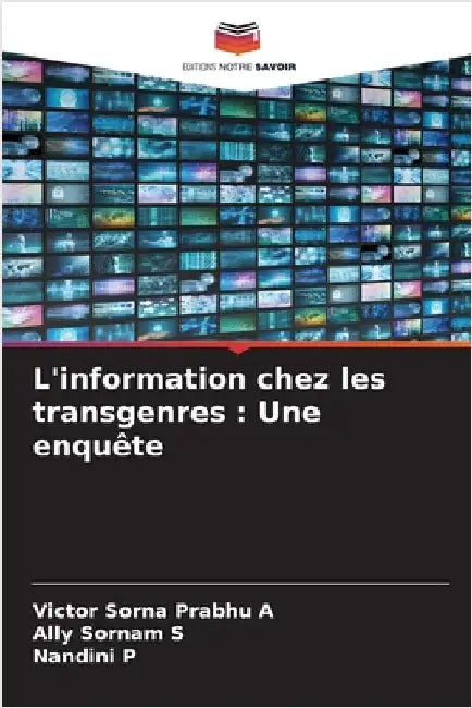 L'information chez les transgenres: Une enquête by Victor Sorna Prabhu a.