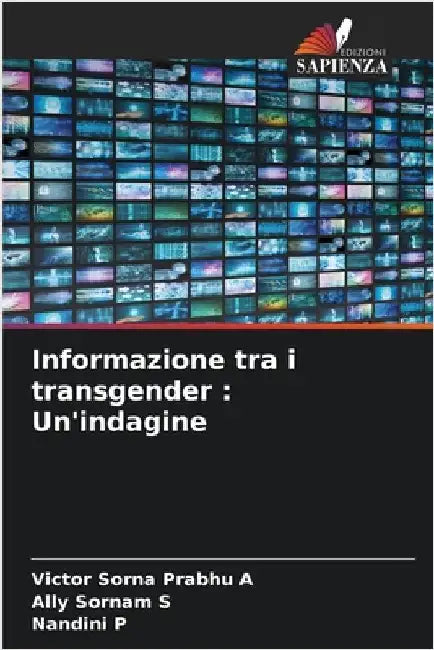 Informazione tra i transgender: Un'indagine by Sorna Prabhu a., Victor