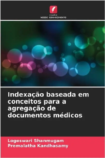 Indexação baseada em conceitos para a agregação de documentos médicos by Logeswari Shanmugam
