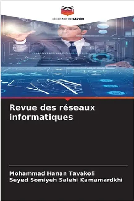 Revue des réseaux informatiques by Tavakoli, Mohammad Hanan