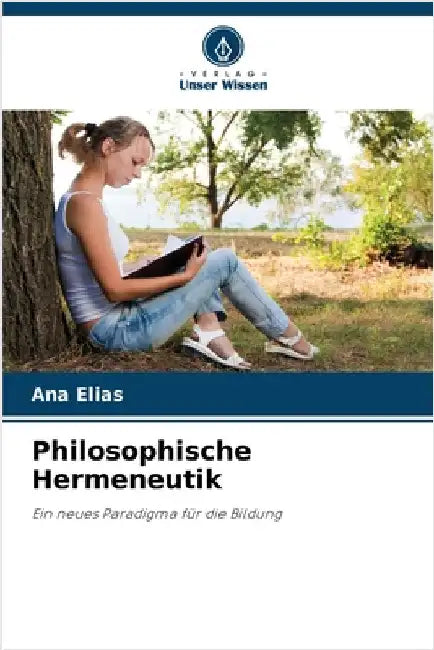 Philosophische Hermeneutik by Ana Elias