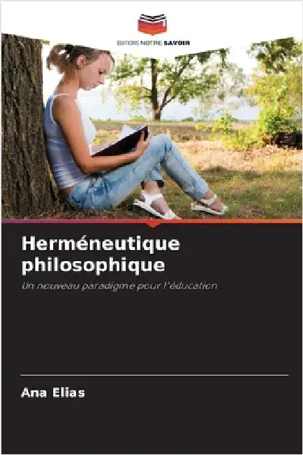 Herméneutique philosophique by Elias, Ana