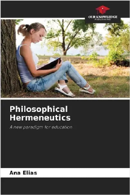 Philosophical Hermeneutics by Ana Elias