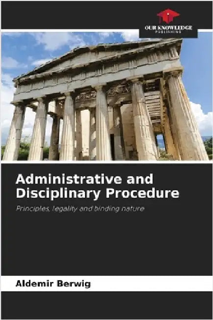Administrative and Disciplinary Procedure by Aldemir Berwig
