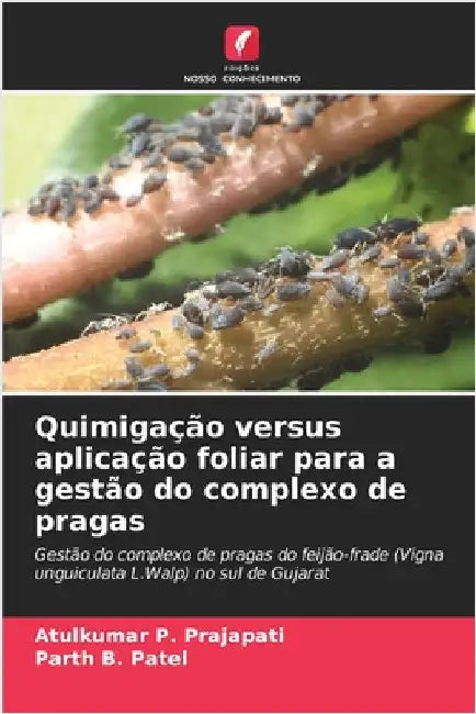 Quimigação versus aplicação foliar para a gestão do complexo de pragas by Prajapati, Atulkumar P.