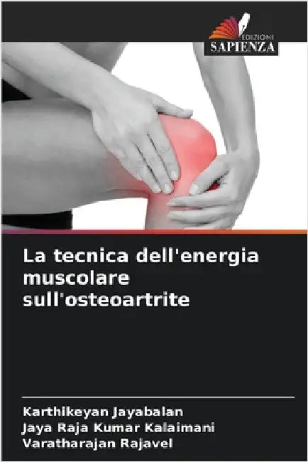 La tecnica dell'energia muscolare sull'osteoartrite by Karthikeyan Jayabalan