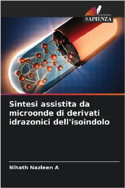 Sintesi assistita da microonde di derivati idrazonici dell'isoindolo by Nihath Nazleen A