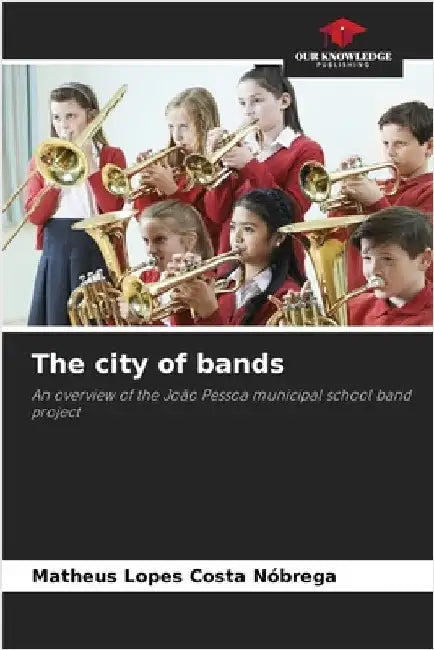 The city of bands by Nóbrega, Matheus Lopes Costa