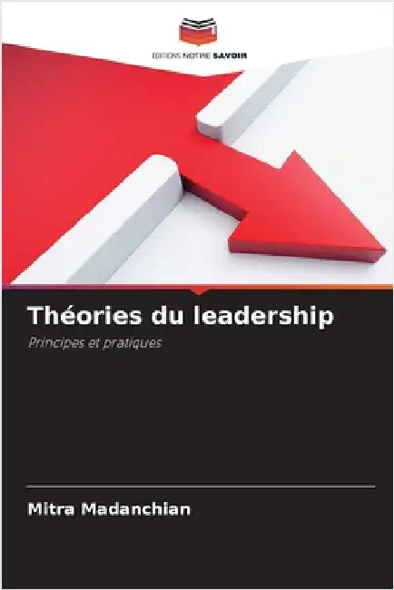 Théories du leadership by Mitra Madanchian