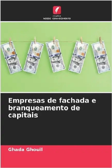Empresas de fachada e branqueamento de capitais by Ghada Ghouil