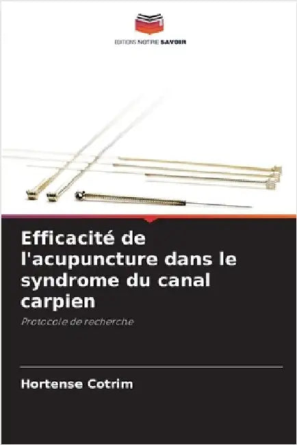 Efficacité de l'acupuncture dans le syndrome du canal carpien by Hortense Cotrim