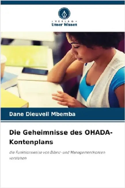 Die Geheimnisse des OHADA-Kontenplans by Mbemba, Dane Dieuveil